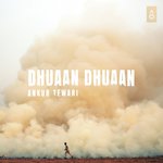 Dhuaan Dhuaan - Ankur Tewari Mp3 Song